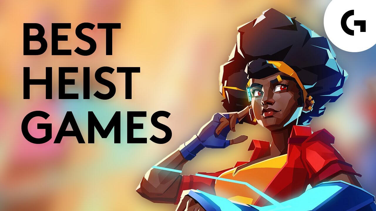 Best Heist Games - Logitech G